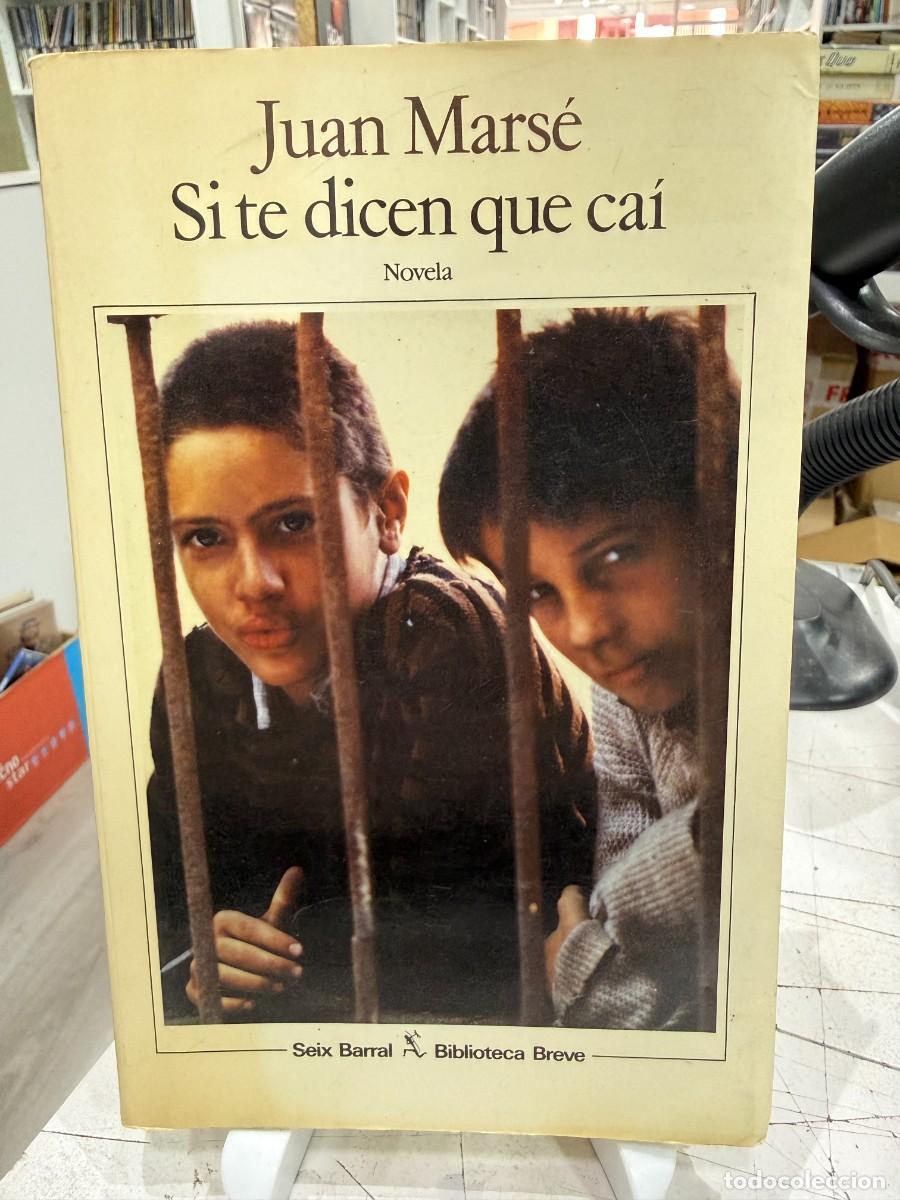 Libros de segunda mano: Juan Mars&eacute; &ndash; Si te dicen que ca&iacute; | Versi&oacute;n corregida y definitiva (1989) | Seix Barral