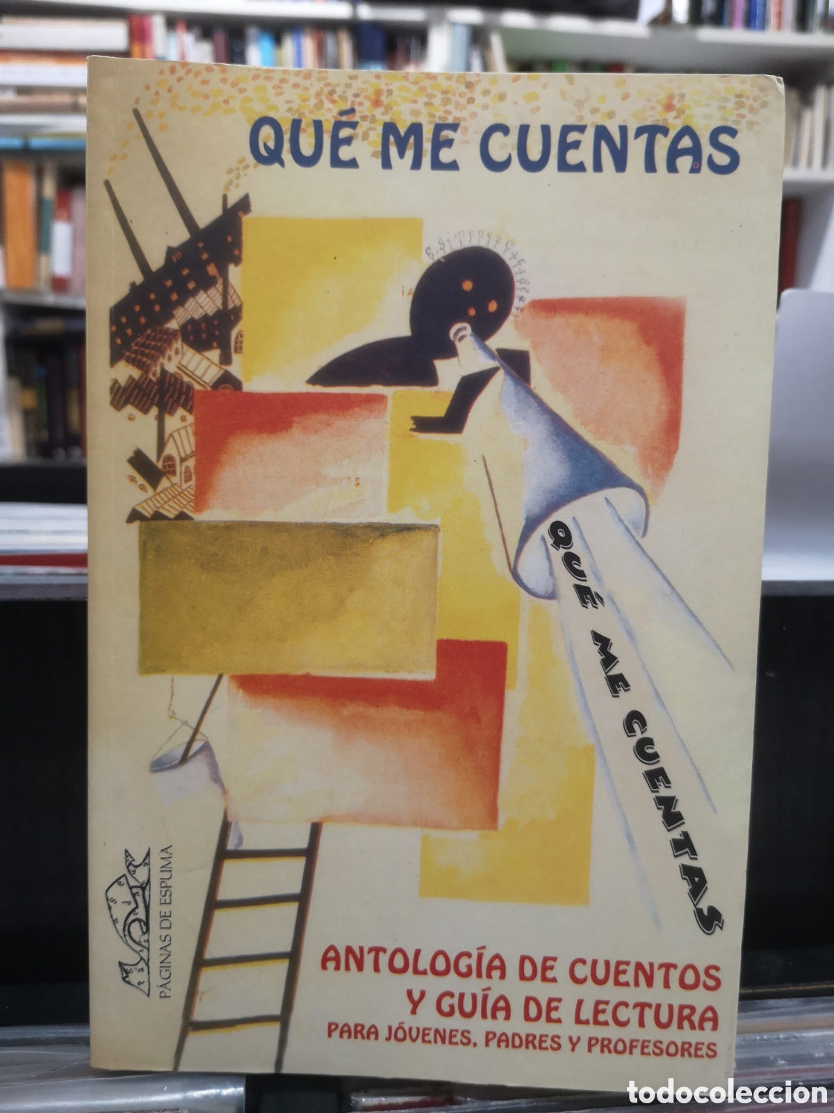 Libros de segunda mano: QU&Eacute; ME CUENTAS - ANTOLOG&Iacute;A DE CUENTOS Y GU&Iacute;A DE LECTURA PARA J&Oacute;VENES, PADRES Y PROFESORES