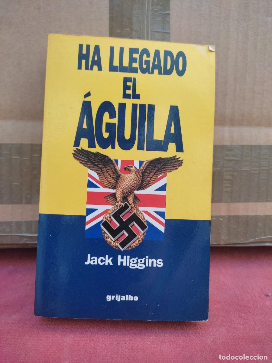 Gebrauchte B&uuml;cher: Ha llegado el Aguila - Jack Higgins - Ed. Grijalbo - 1991
