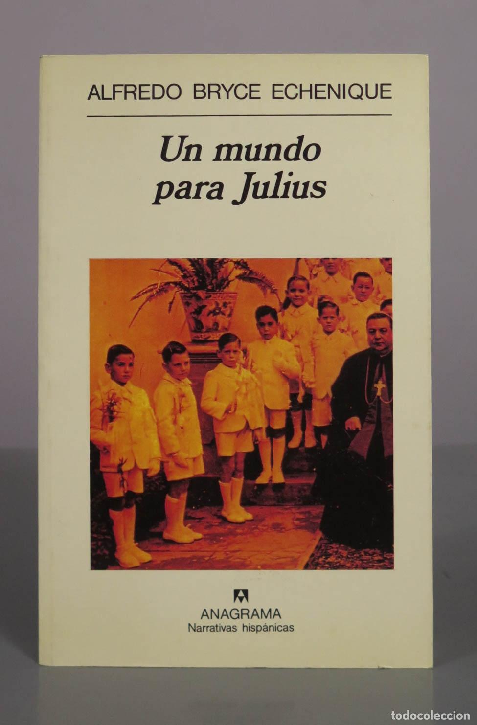 Libros de segunda mano: Un mundo para Julius - Alfredo Bryce Echenique - Editorial Anagrama