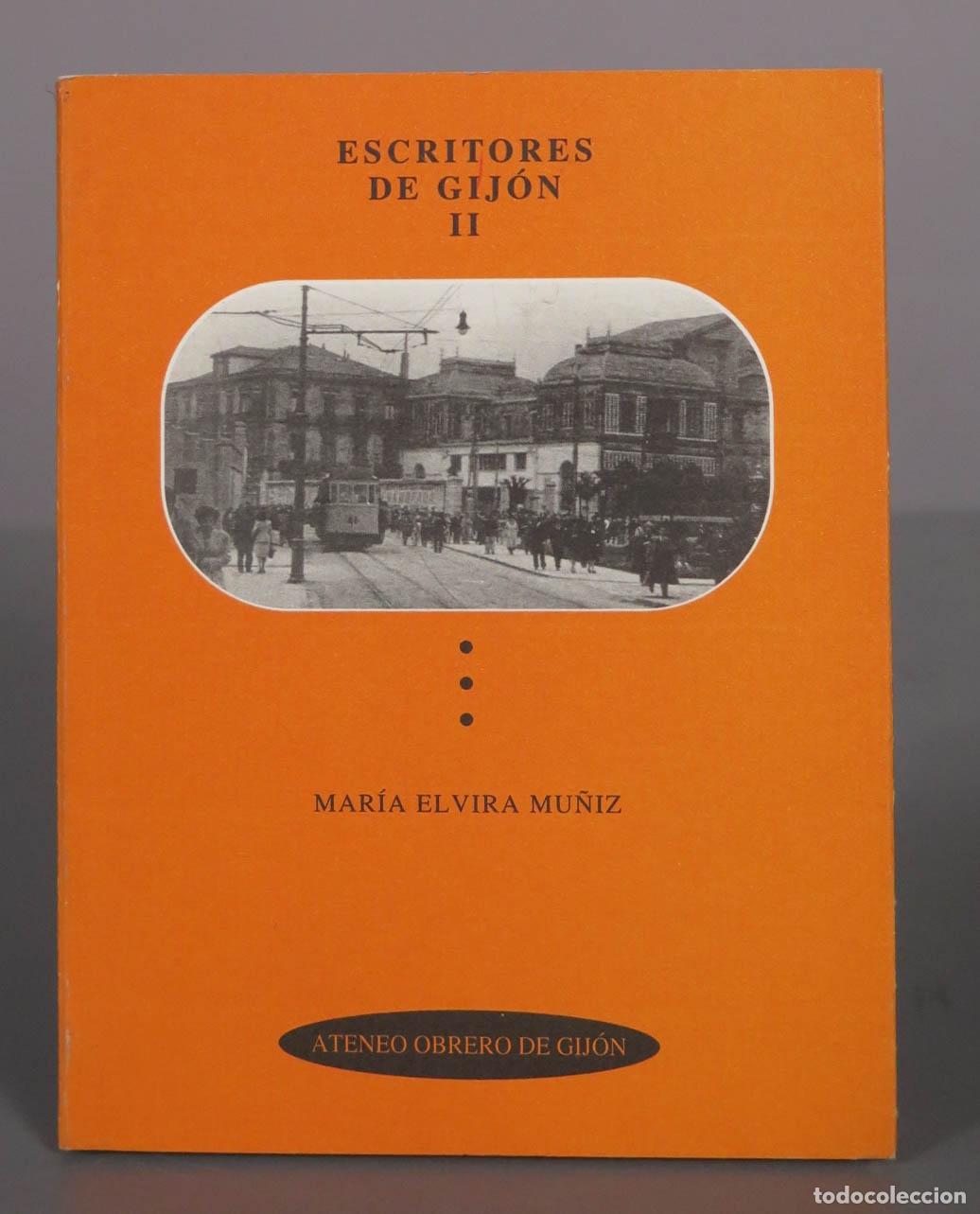 Libros de segunda mano: Escritores de Gij&oacute;n II - Mar&iacute;a Elvira Mu&ntilde;iz - Ateneo Obrero de Gij&oacute;n