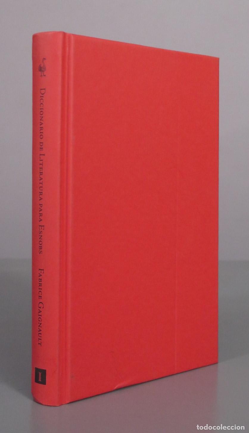 Libros de segunda mano: Diccionario de Literatura para Esnobs - Fabrice Gaignault - Impedimenta