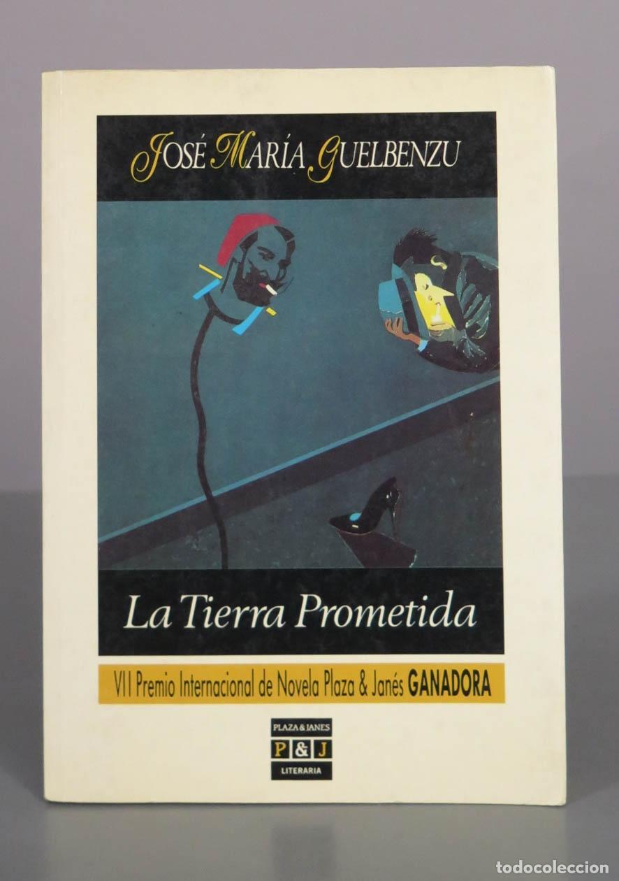 Libros de segunda mano: La Tierra Prometida - Jos&eacute; Mar&iacute;a Guelbenzu - Plaza and Jan&eacute;s