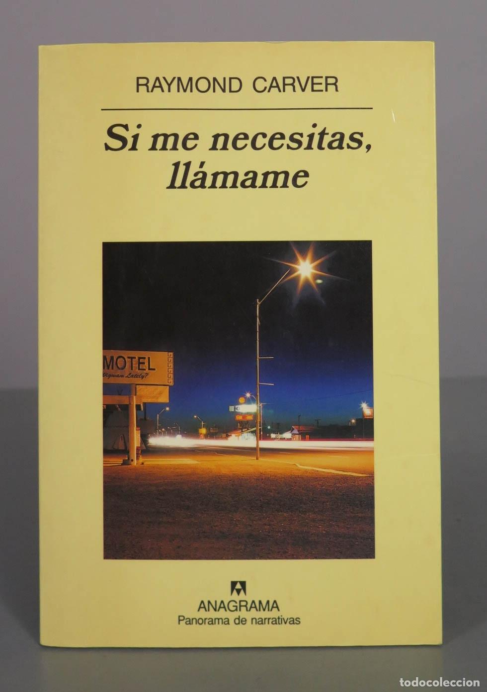 Libros de segunda mano: Si me necesitas, ll&aacute;mame - Raymond Carver - Anagrama