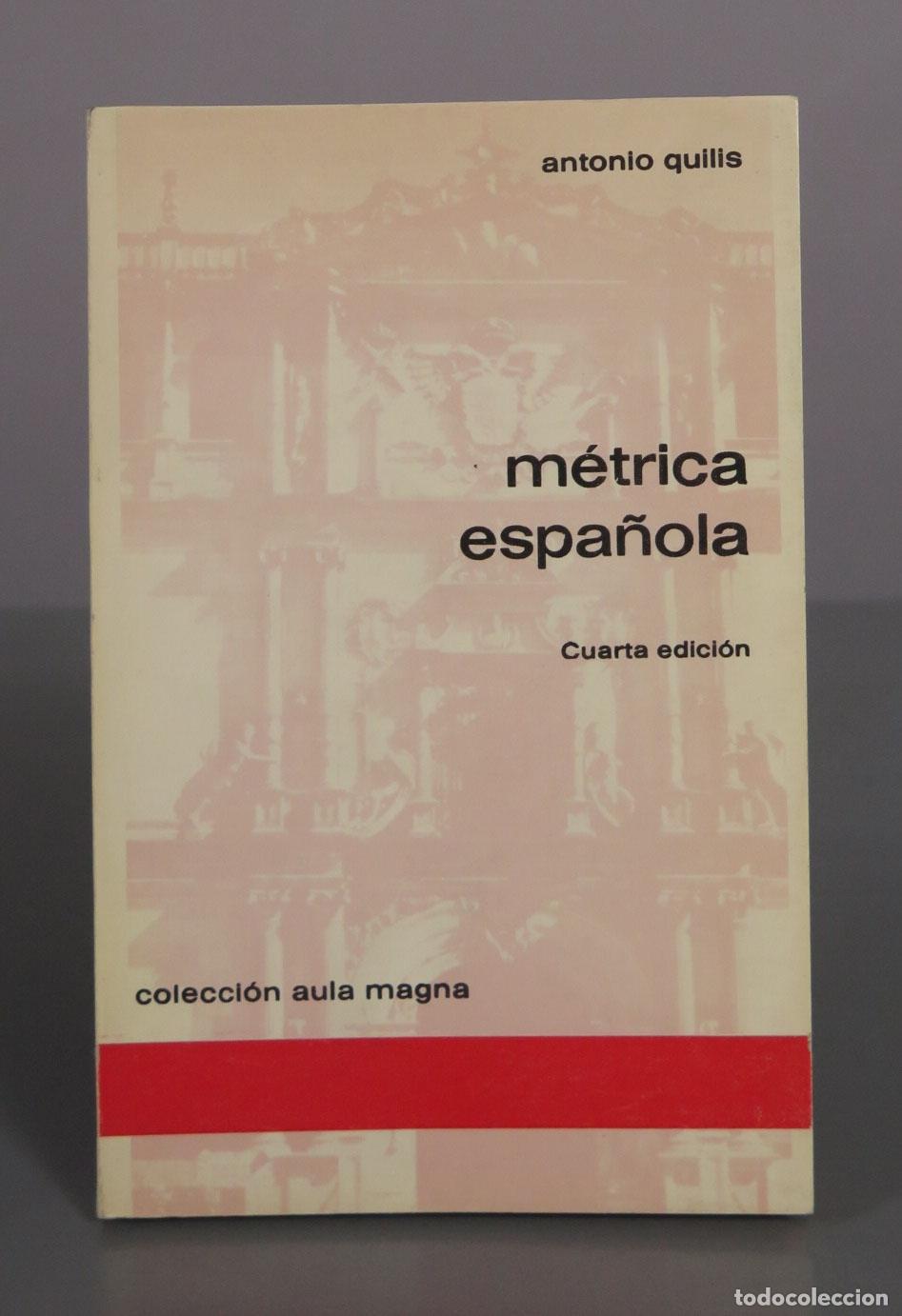 Libros de segunda mano: M&eacute;trica espa&ntilde;ola - Antonio Quilis - Cuarta edici&oacute;n - Colecci&oacute;n Aula Magna