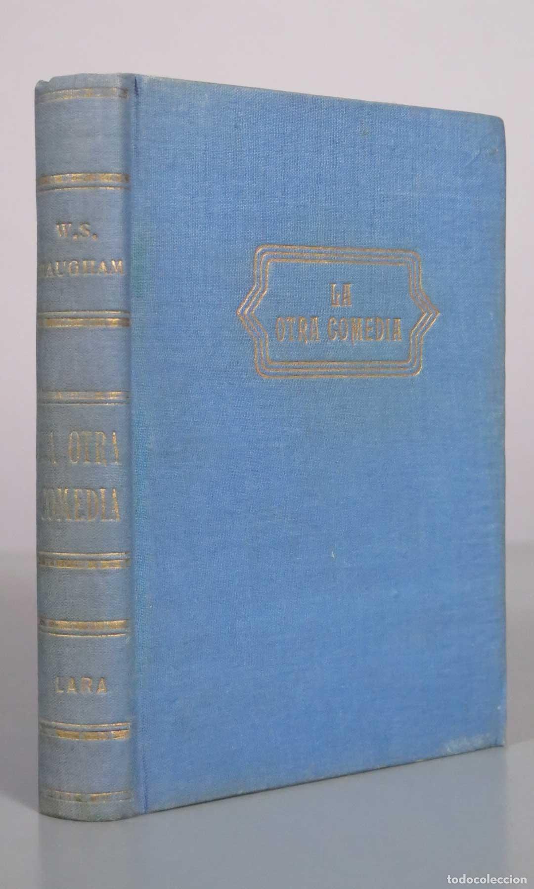 Libros de segunda mano: La otra comedia - W. Somerset Maugham - Editorial Lara