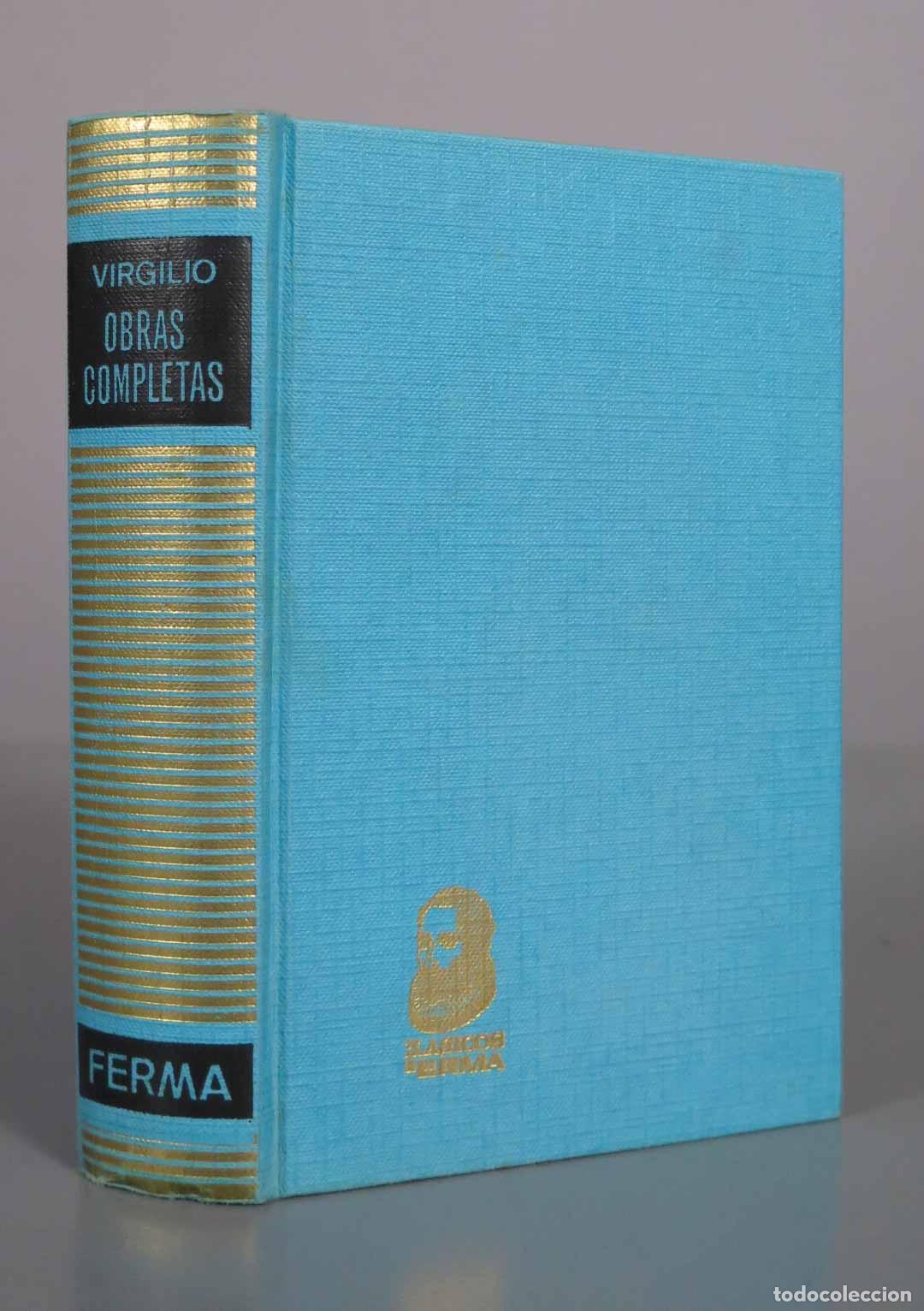Libros de segunda mano: Obras completas: Las Buc&oacute;licas, Las Ge&oacute;rgicas, La Eneida - Virgilio - Editorial Ferma