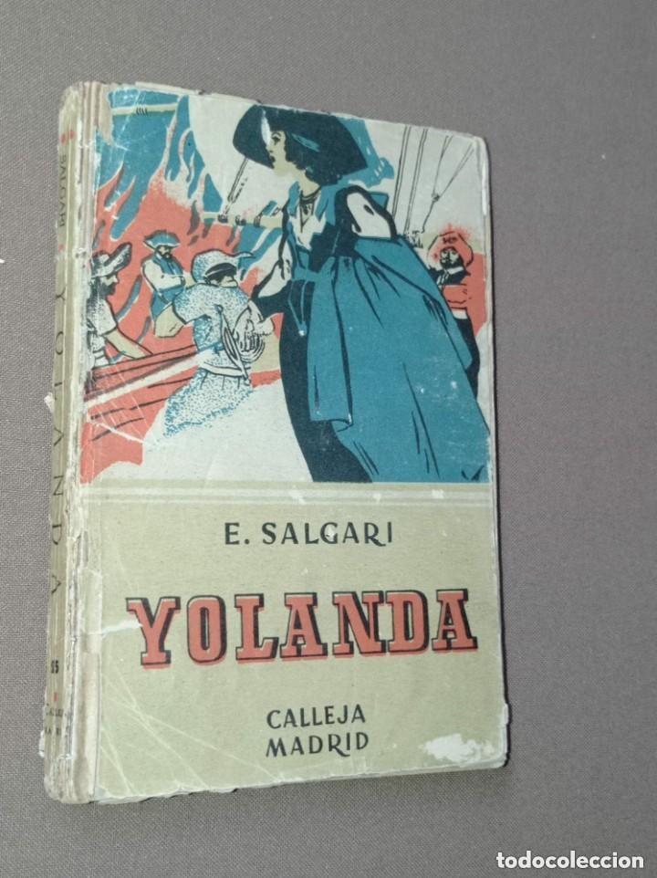 Libros de segunda mano: YOLANDA. LA HIJA DEL CORSARIO NEGRO E. SALGARI. Calleja. VI&Ntilde;ETA DE TEODORO DELGADO. VER +++