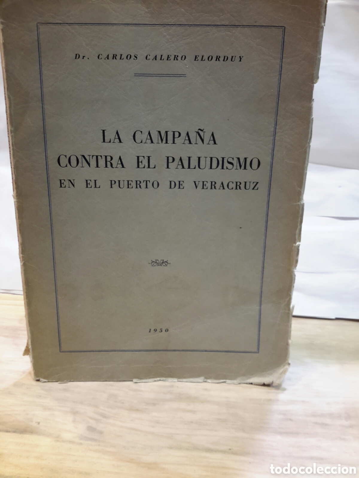 Gebrauchte B&uuml;cher: La compa&ntilde;a contra el paludismo en el puerto de veracruz