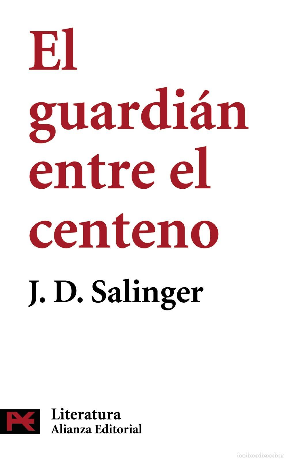 Libros de segunda mano: El Guardi&aacute;n Entre el Centeno - Salinger, J. D. - Alianza Editorial - El Libro de Bolsillo - Literatu