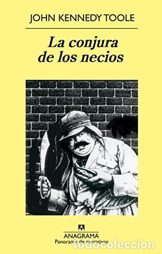 Libros de segunda mano: La Conjura de los Necios - John Kennedy Toole - Anagrama - Panorama de Narrativas, 14