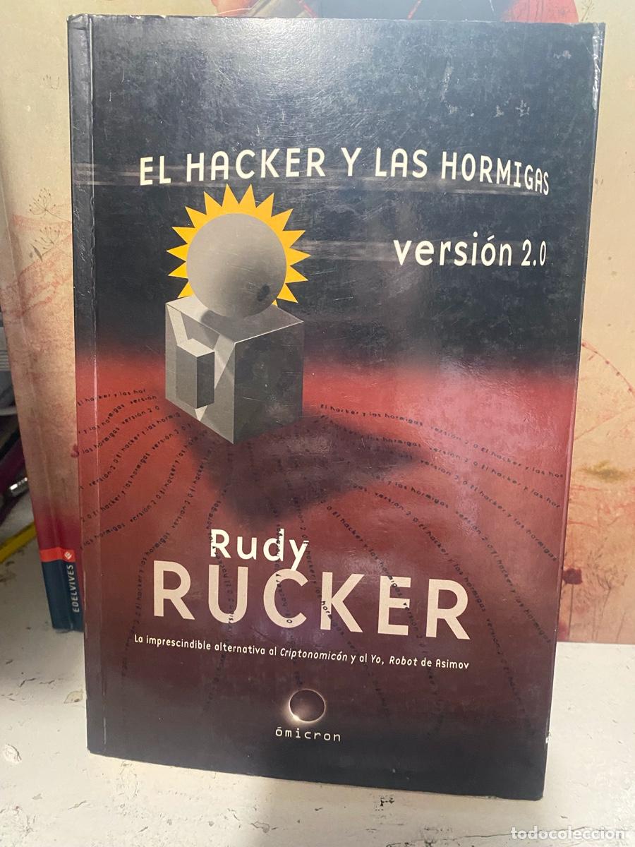 Libros de segunda mano: EL HACKER Y LAS HORMIGAS, RUDY RUCKER, EDT. OMICRON