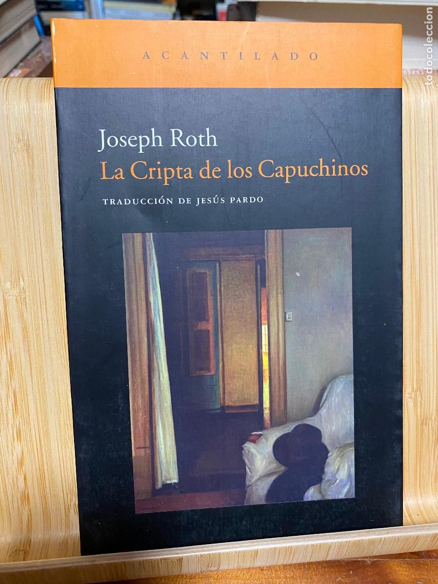 Libros de segunda mano: LA CRIPTA DE LOS CAPUCHINOS. JOSEPH ROTH. EDITORIAL ACANTILADO