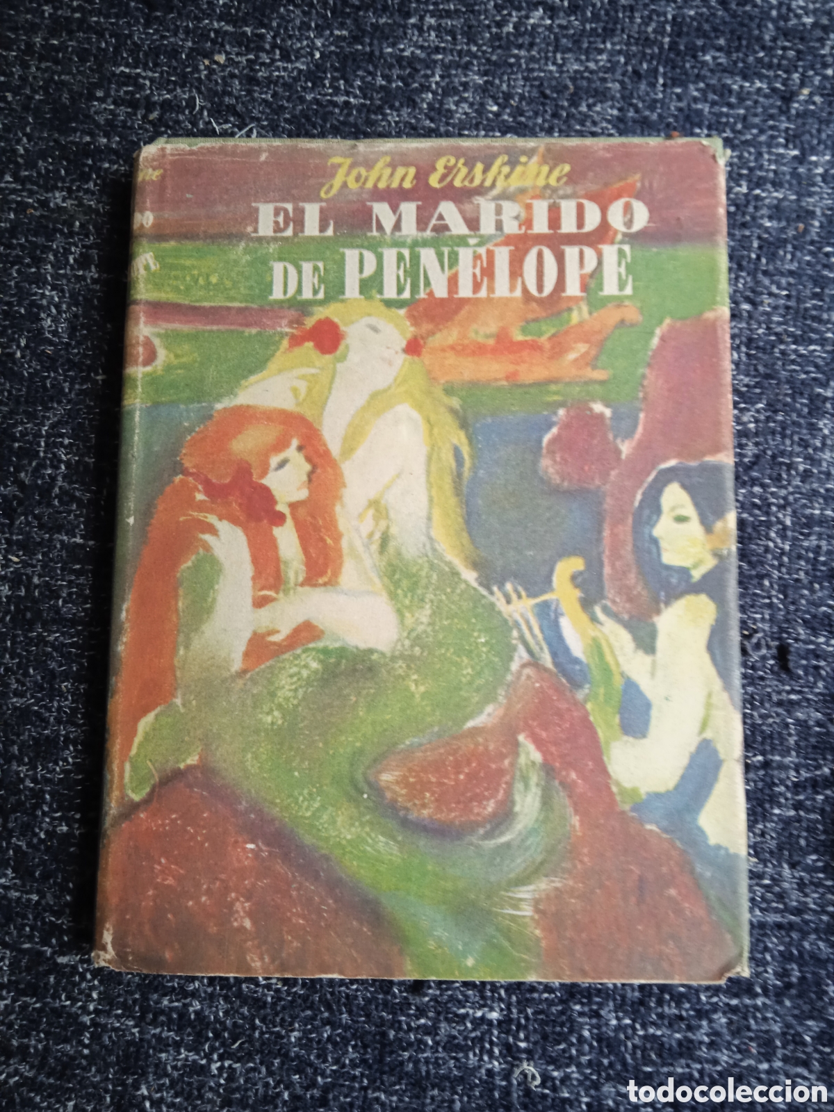Livres d'occasion: EL MARIDO DE PEN&Eacute;LOPE,/ JOHN ERSKINE
