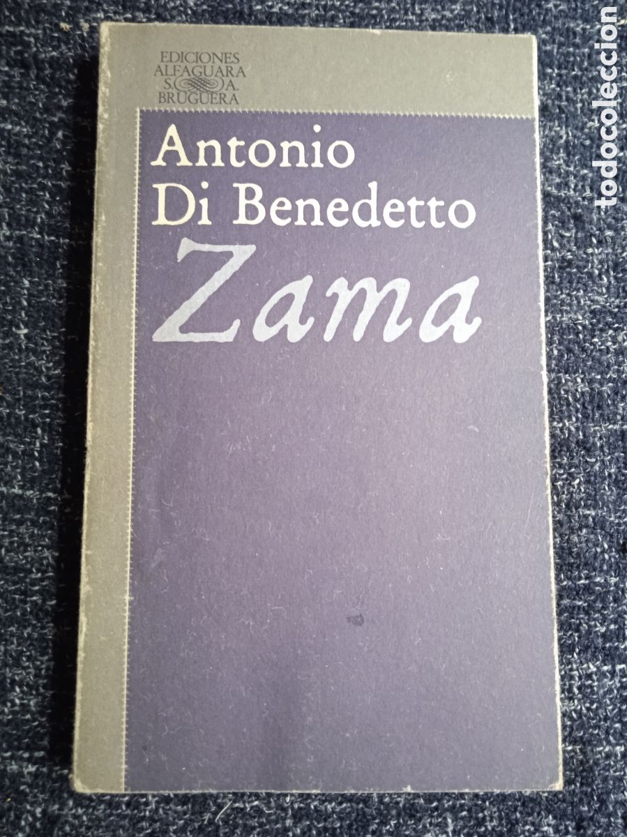 Livres d'occasion: ZAMA / ANTONIO DI BENEDETTO -ED. ALFAGUARA
