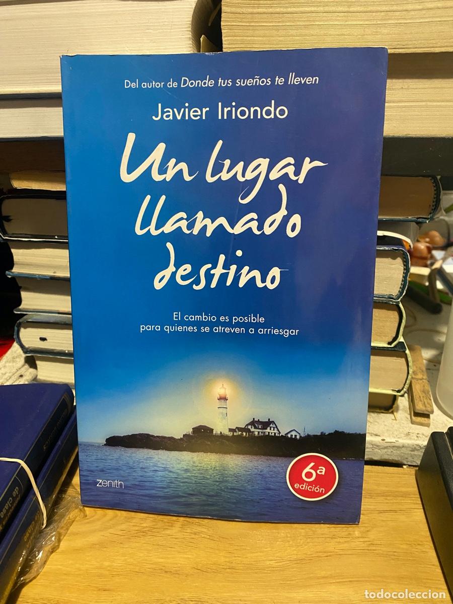 Libros de segunda mano: UN LUGAR LLAMADO DESTINO, JAVIER IRIONDO, EDT. ZENITH