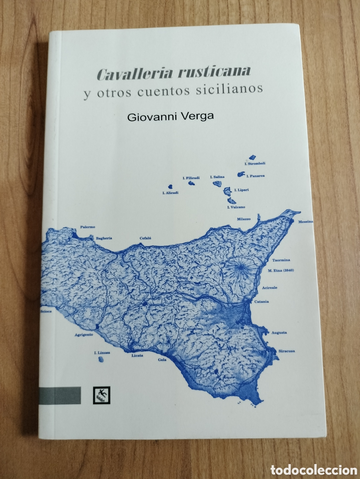 Libros de segunda mano: CAVALLERIA RUSTICANA Y OTROS CUENTOS SICILIANOS. GIOVANNI VERGA. SICILIA.