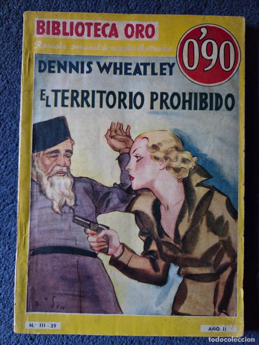Libros de segunda mano: BIBLIOTECA ORO - EL TERRITORIO PROHIBIDO de DENNIS WHEATLEY