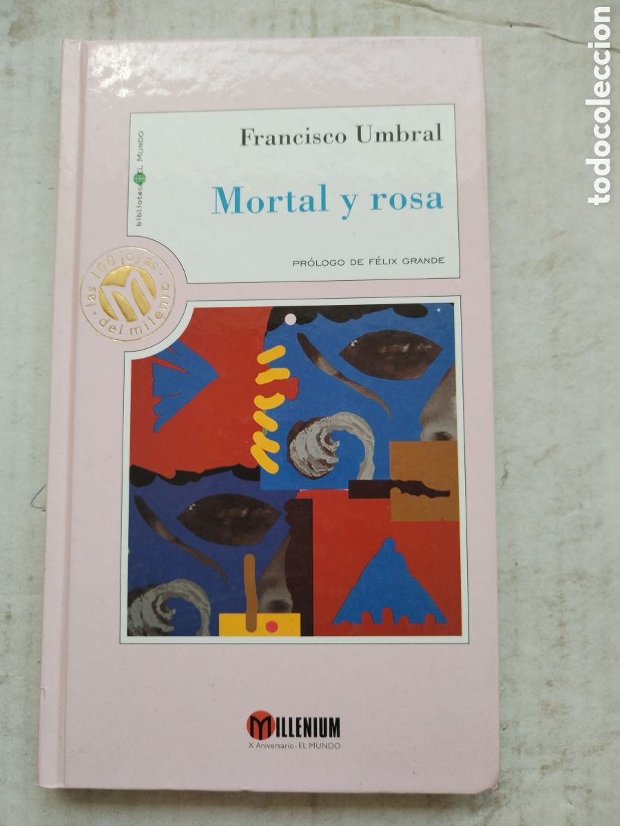 Libros de segunda mano: MORTAL Y ROSA/FRANCISCO UMBRAL