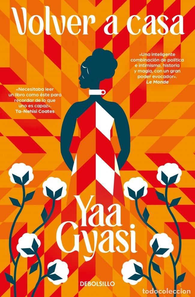 Libros de segunda mano: Volver a Casa - Yaa Gyasi - Debolsillo - Salamandra Narrativa, 228