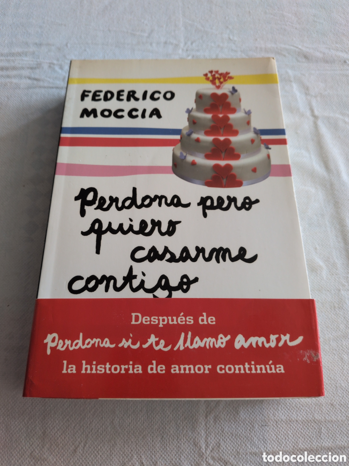 Libros de segunda mano: Perdona pero quiero casarme contigo - Federico Moccia. Planeta. 2010