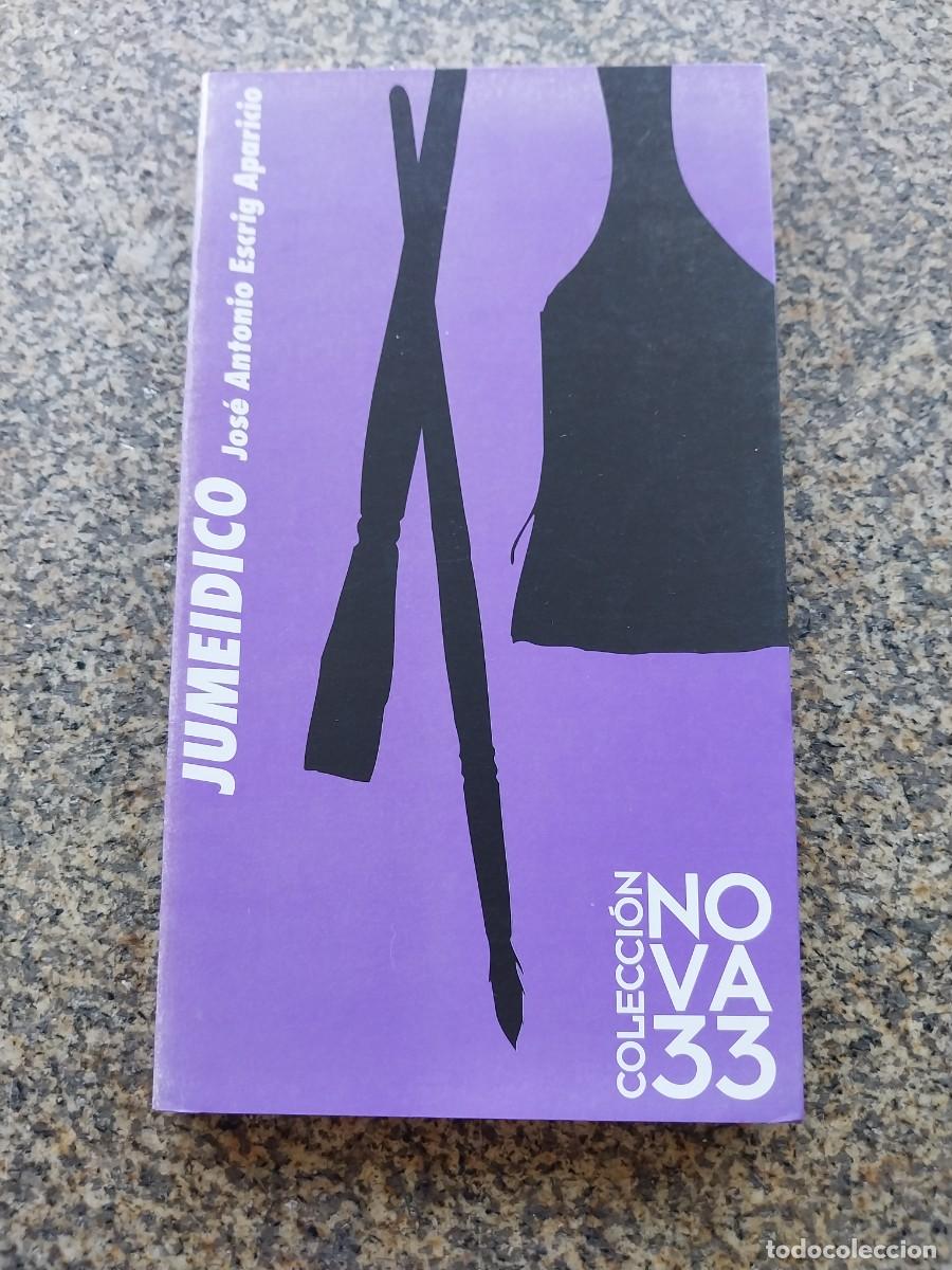 Libros de segunda mano: JUMEIDICO -- JOSE ANTONIO ESCRIG APARICIO --
