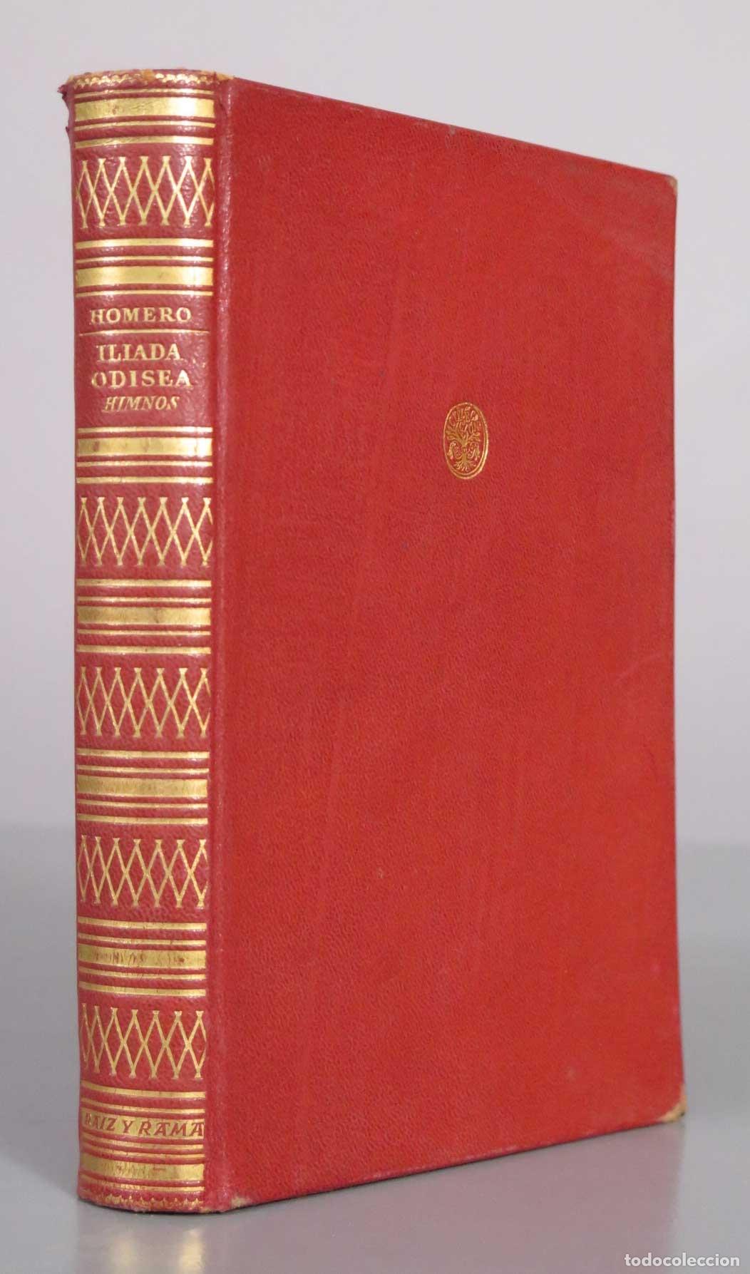 Libros de segunda mano: Iliada Odisea Himnos - Homero - Editorial Ra&iacute;z y Rama 1943