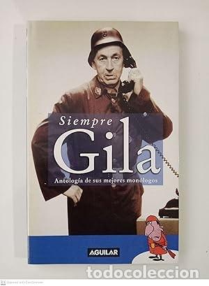Libros de segunda mano: Siempre Gila. Antolog&iacute;a de sus mejores mon&oacute;logos