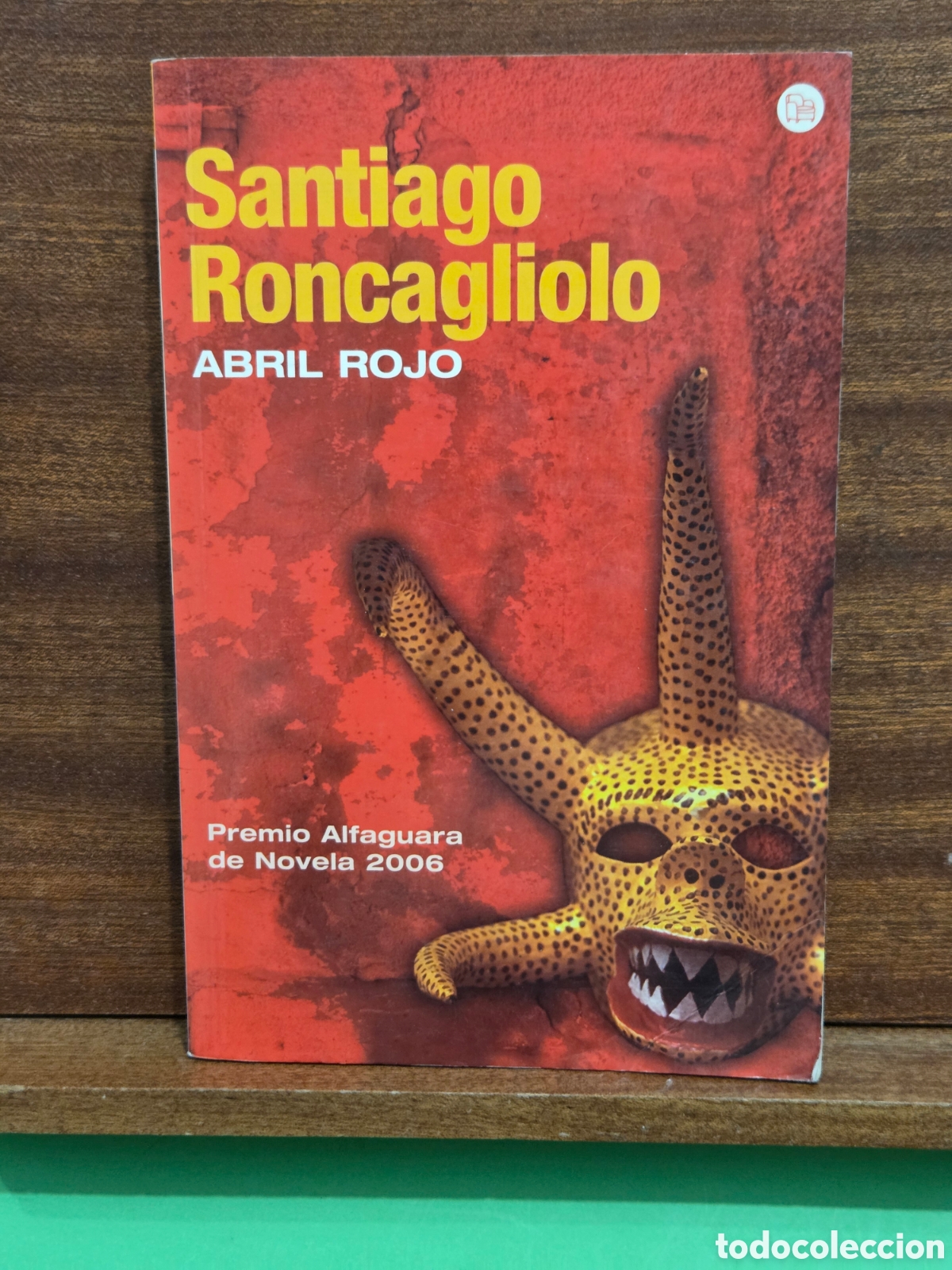 Libri di seconda mano: SANTIAGO RONCAGLIOLO...&rdquo;&rdquo;ABRIL ROJO&rdquo;&rdquo;...PREMIO ALFAGUARA DE NOVELA 2006...PUNTO DE LECTURA...2007..