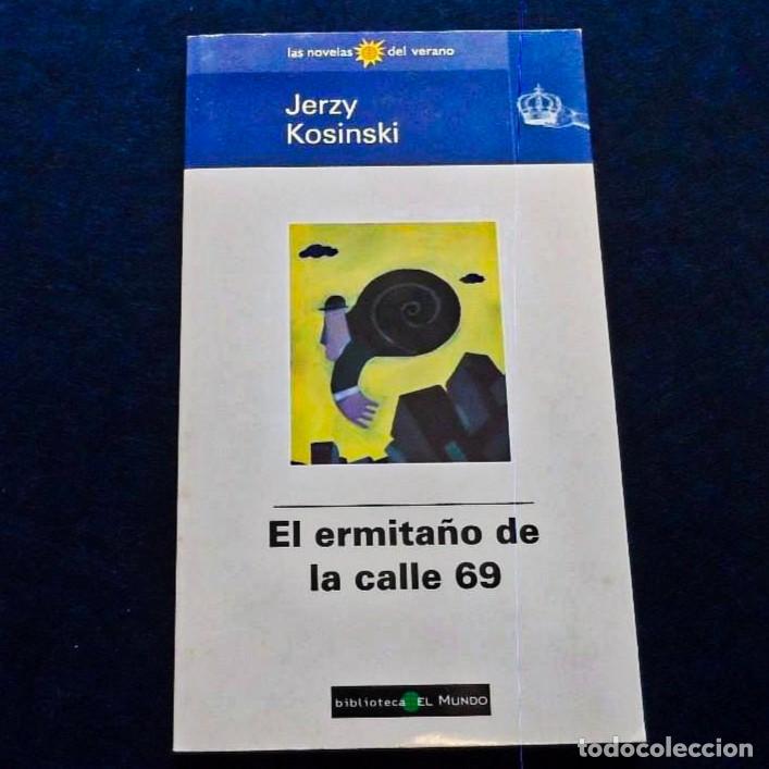 Libri di seconda mano: EL ERMITA&Ntilde;O DE LA CALLE 69. JERZY KOSINKI. BIBLIOTECA EL MUNDO. A&Ntilde;O 1998