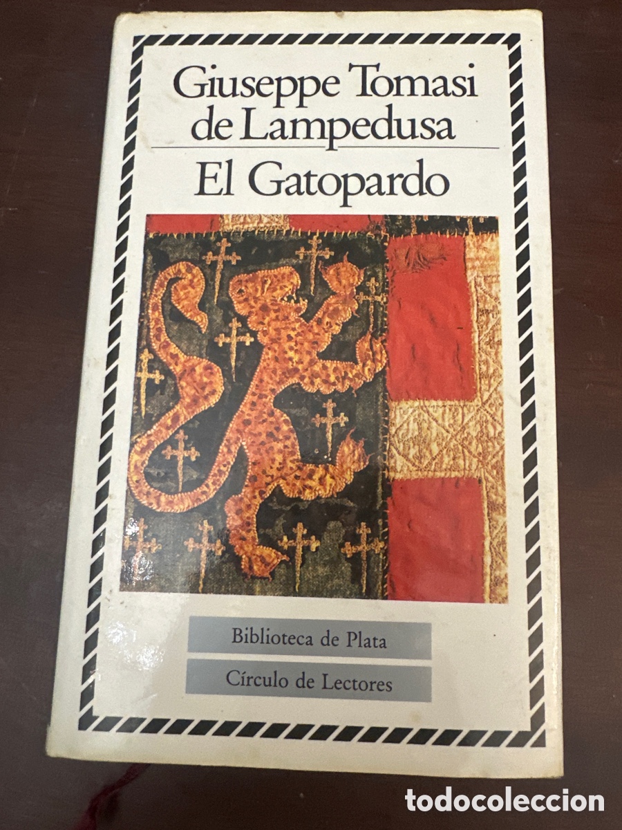 Second hand books: El gatopardo. Giuseppe Tomasi de Lampedusa. C&iacute;rculo de lectores, biblioteca de Plata, 1987.