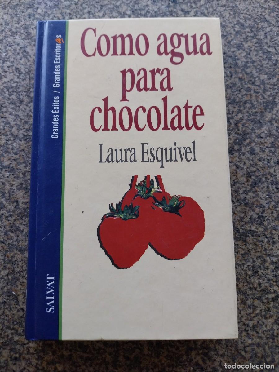 Libros de segunda mano: COMO AGUA PARA CHOCOLATE -- LAURA ESQUIVEL -- SALVAT --