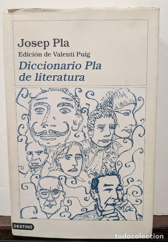 Libros de segunda mano: Diccionario Pla de Literatura - Josep Pla (Valent&iacute; Puig) - Ediciones Destino - &Aacute;ncora & Delfin, 940