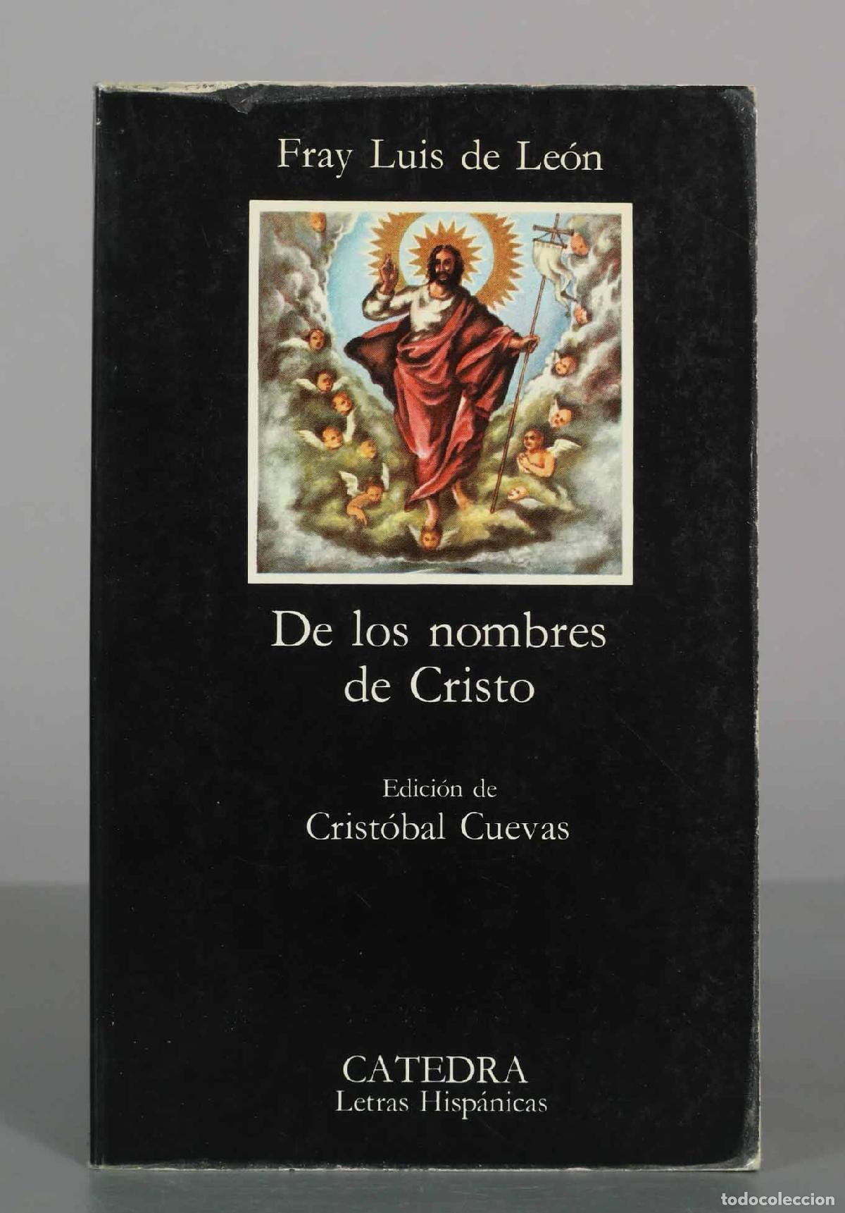 Libros de segunda mano: De los nombres de Cristo - Fray Luis de Le&oacute;n - Ediciones C&aacute;tedra