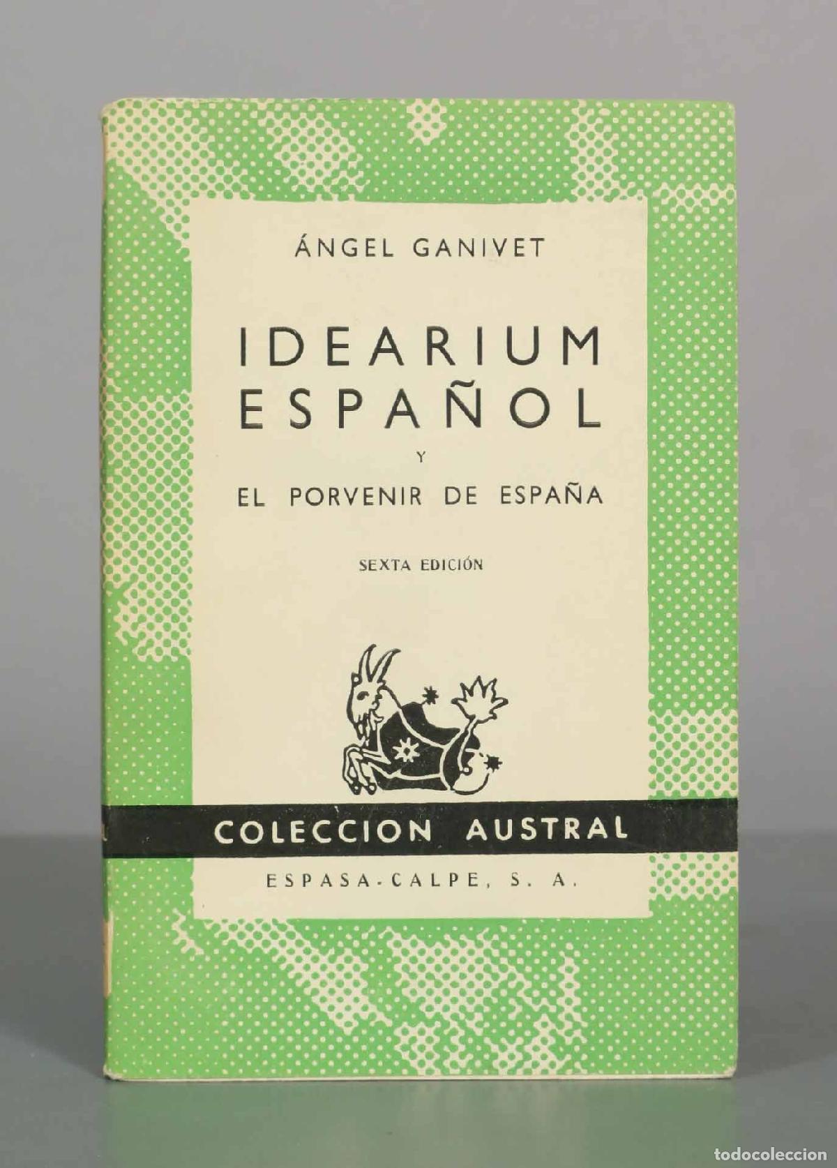 Libros de segunda mano: Idearium espa&ntilde;ol y El porvenir de Espa&ntilde;a - &Aacute;ngel Ganivet - Sexta edici&oacute;n - Espasa-Calpe austral