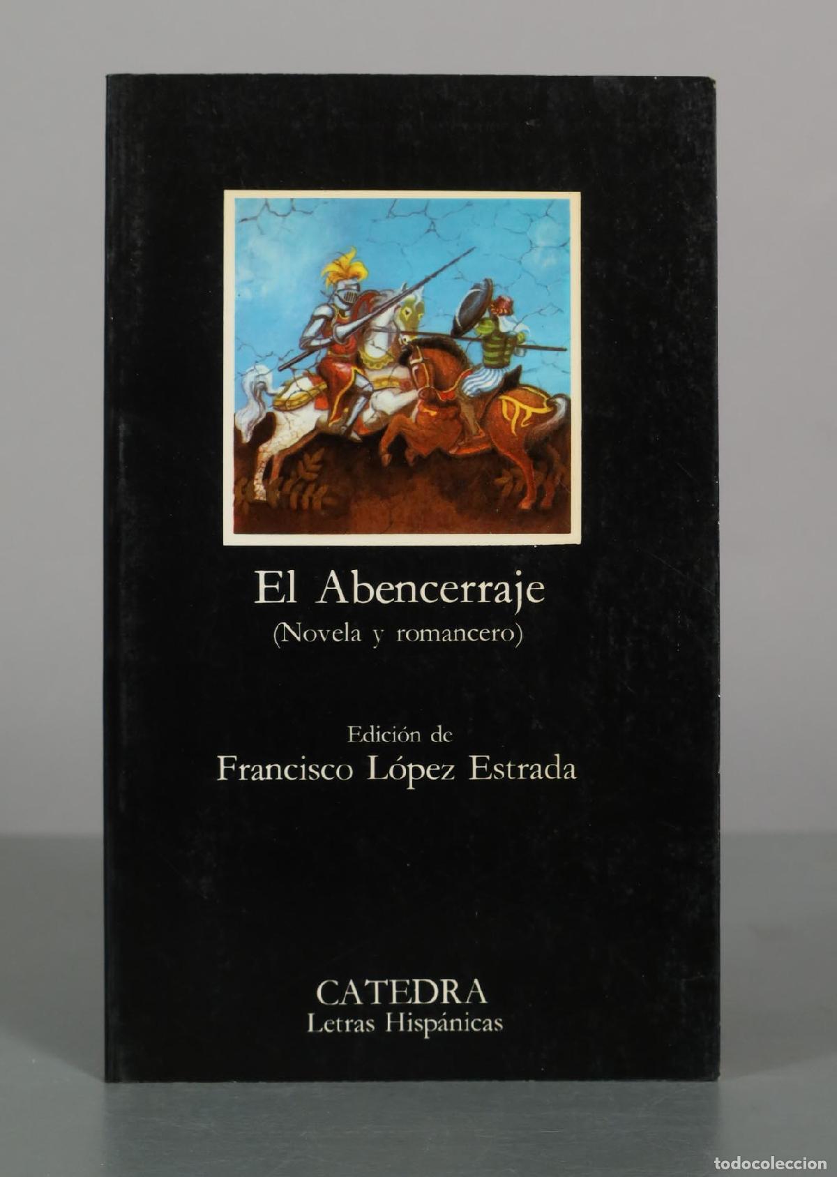Libros de segunda mano: El Abencerraje: (Novela y romancero) - Francisco L&oacute;pez Estrada - C&aacute;tedra