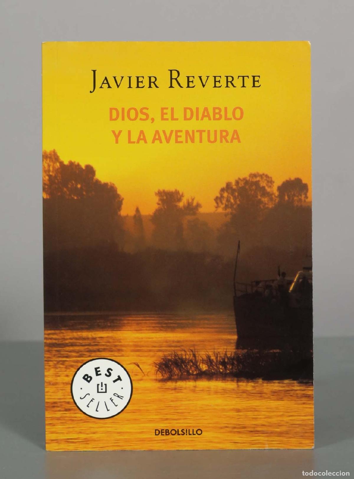 Libros de segunda mano: Dios, el diablo y la aventura - Javier Reverte - Debolsillo