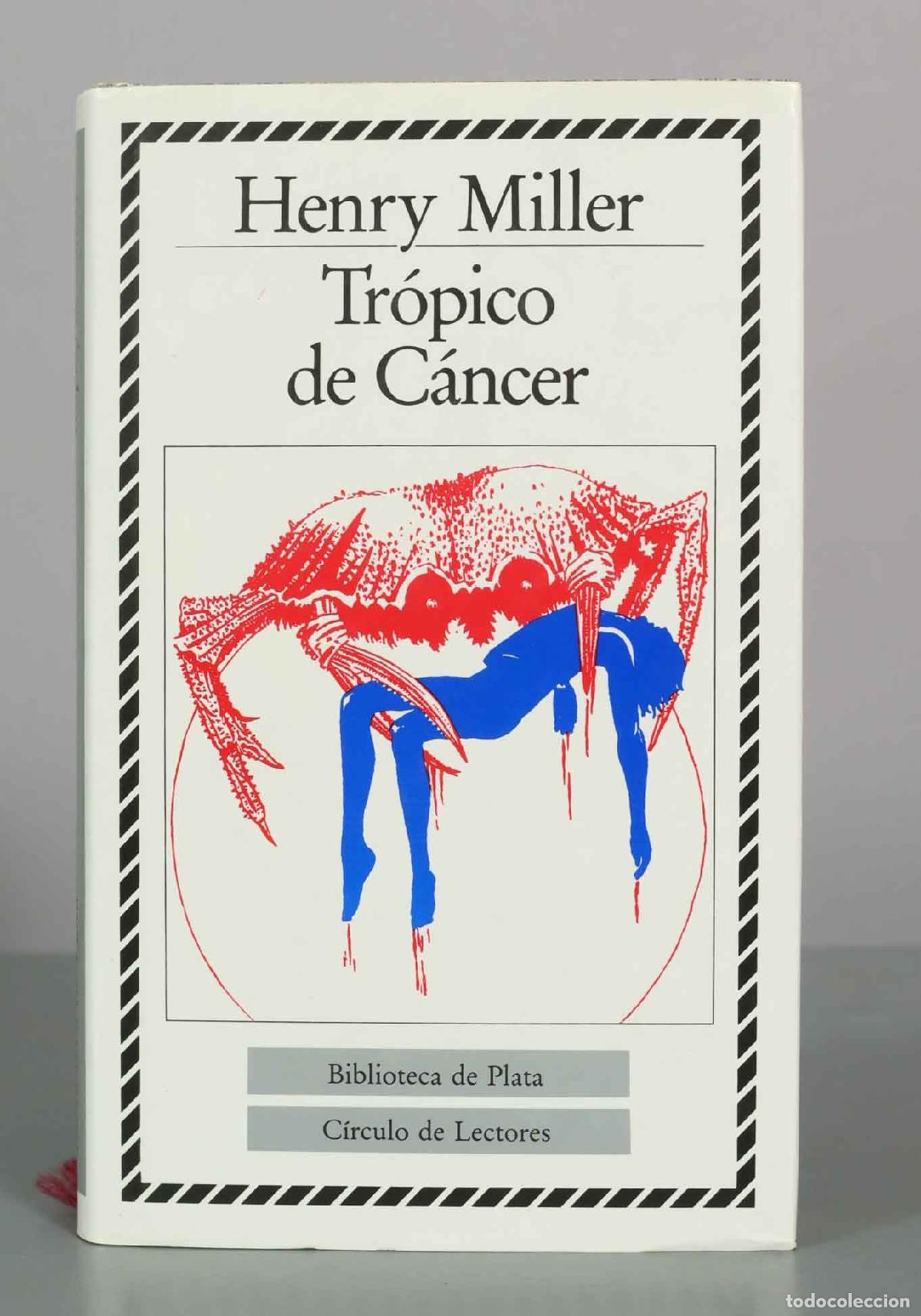 Libros de segunda mano: Tr&oacute;pico de C&aacute;ncer - Henry Miller - C&iacute;rculo de Lectores