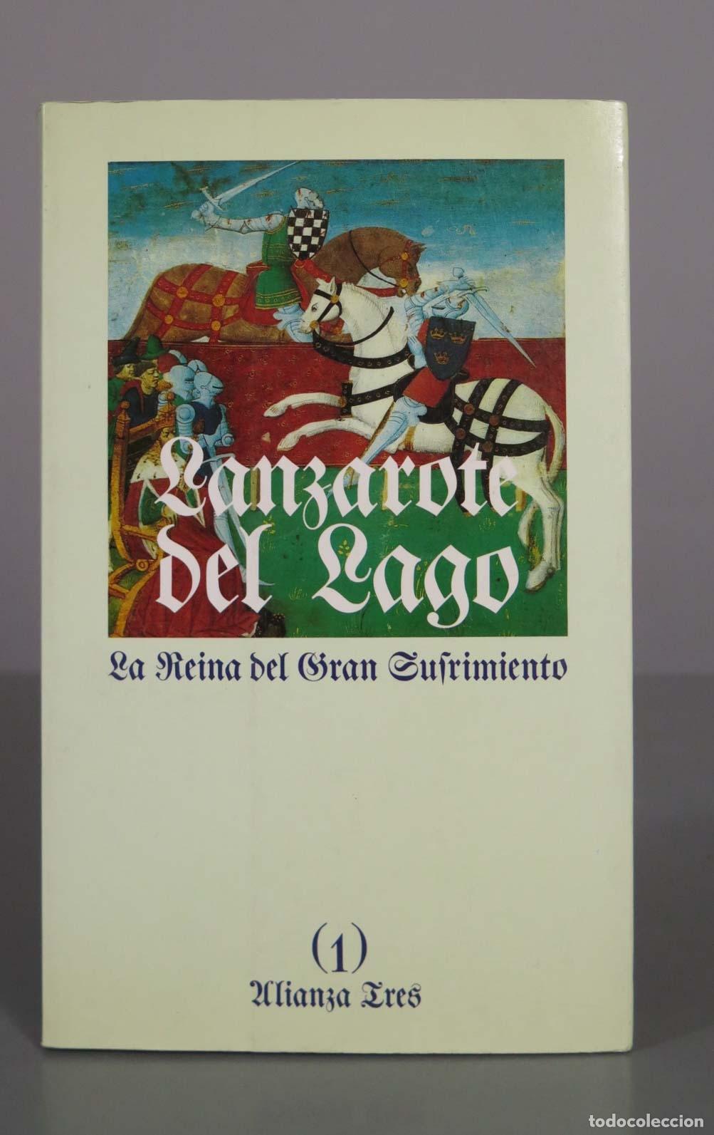 Second hand books: Historia de Lanzarote del Lago 1: La Reina del Gran Sufrimiento - Carlos Alvar - Alianza Editorial