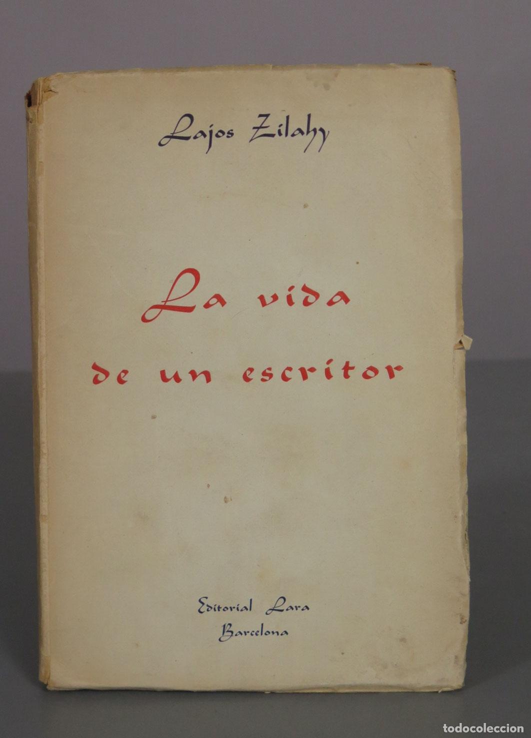 Second hand books: La vida de un escritor - Lajos Zilahy - Editorial Lara