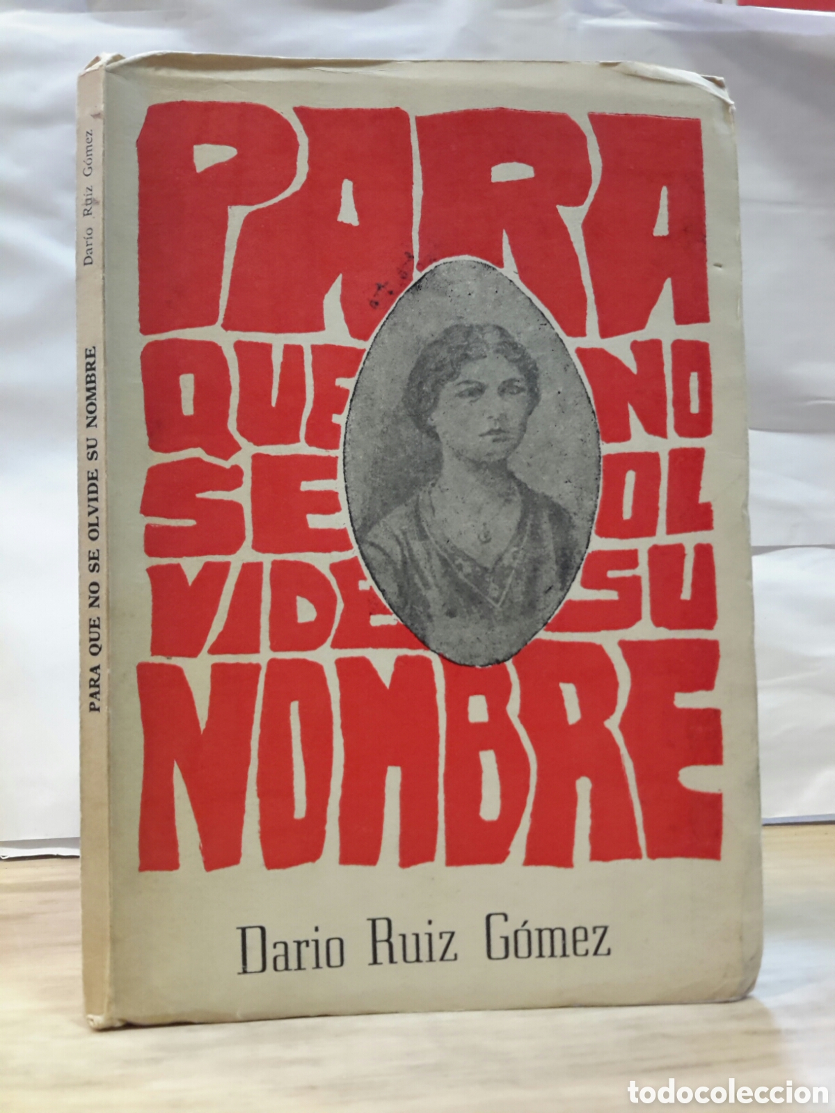 Second hand books: Dario Ruiz Gomez. Para Que No se Olvide su Nombre
