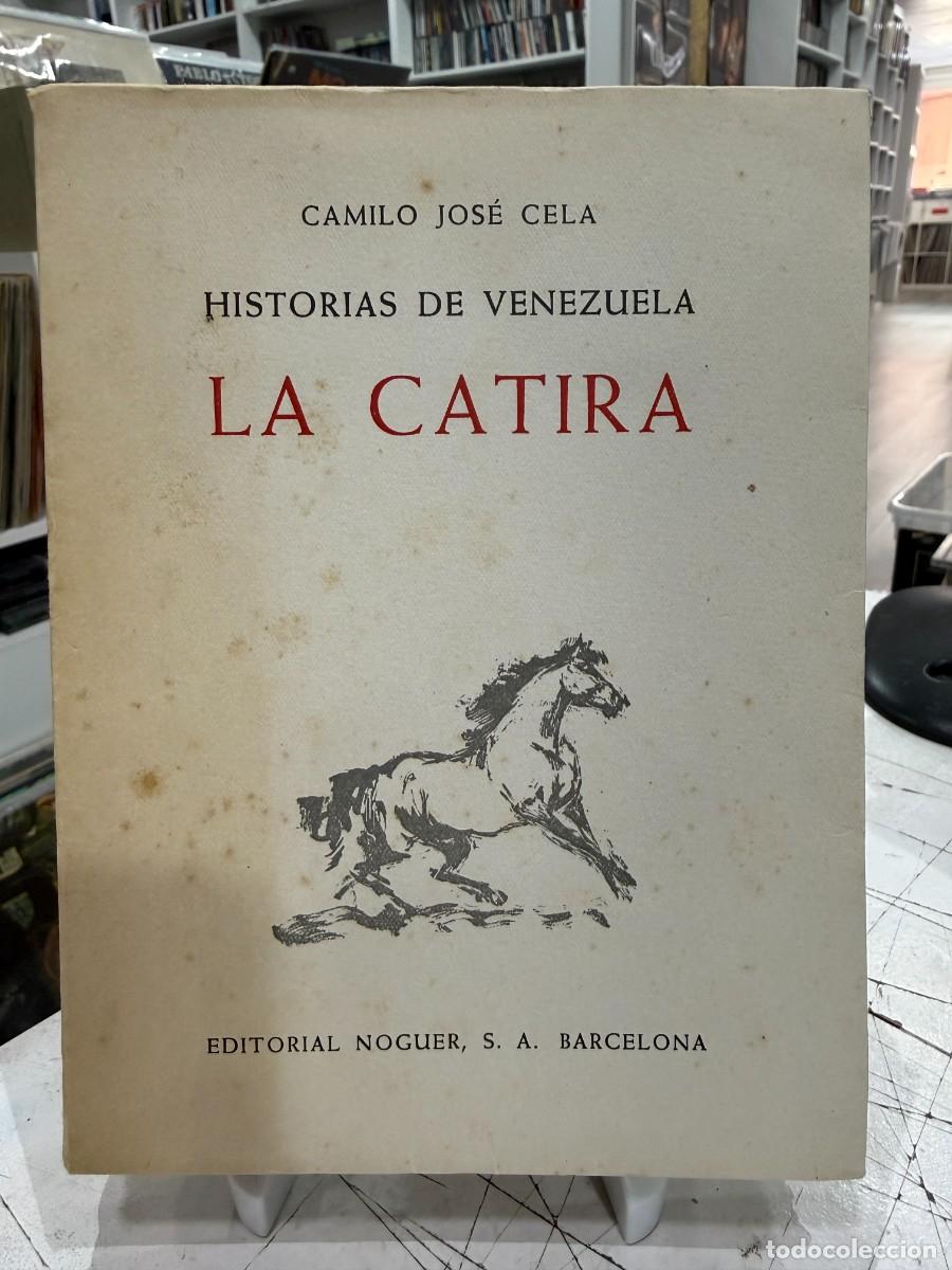 Second hand books: Camilo Jos&eacute; Cela - La Catira - Editorial Noguer - 1955