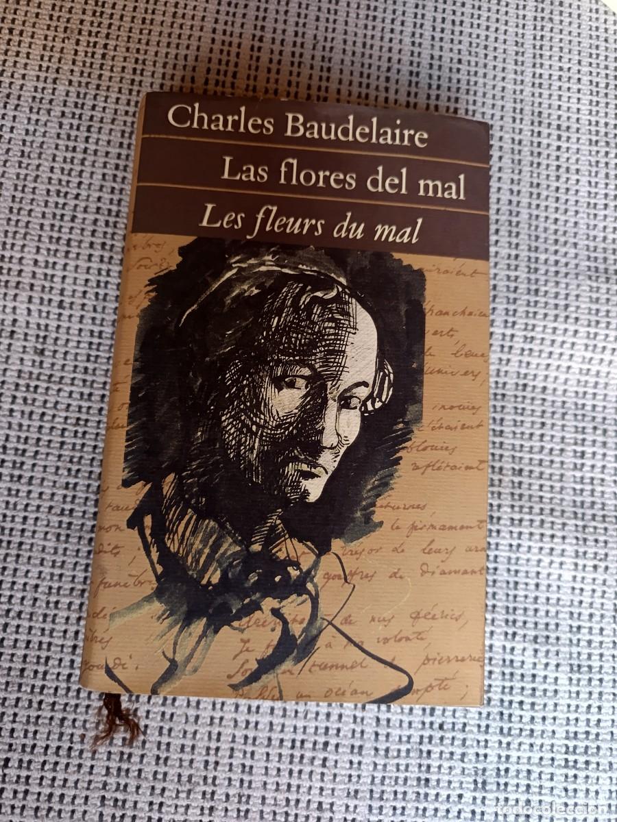 Libros de segunda mano: Libro. Las flores del mal. Charles Baudelaire. 371 pags