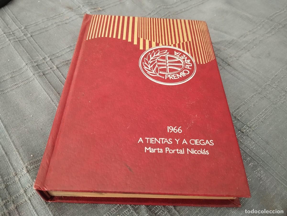 Libros de segunda mano: A TIENTAS Y A CIEGAS / MARTA PORTAL NICOL&Aacute;S / PREMIOS PLANETA 1966