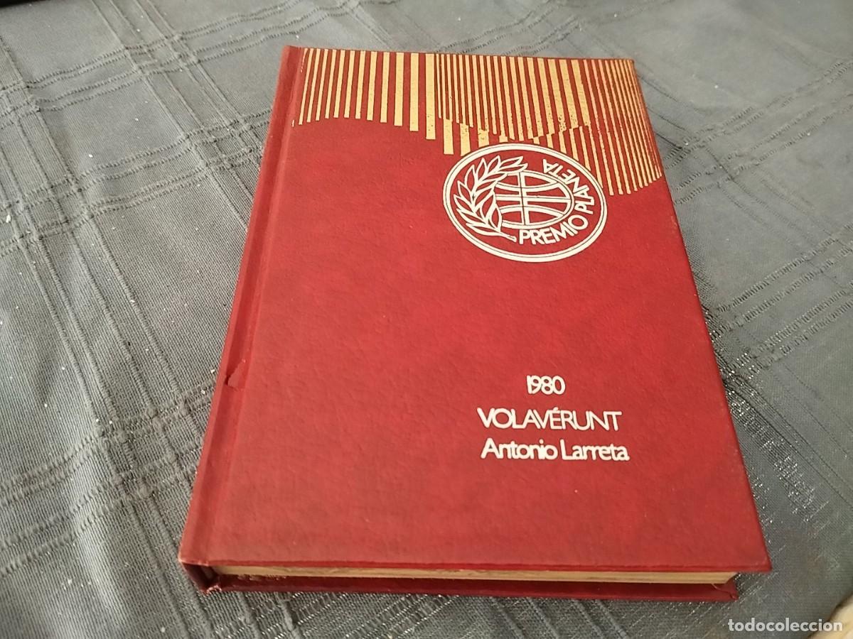 Libros de segunda mano: VOLAV&Eacute;RUNT / ANTONIO LARRETA / PREMIOS PLANETA 1980