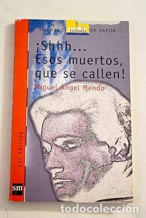Libros de segunda mano: Shhh. Esos muertos que se callen! Miguel &Aacute;ngel Mendo