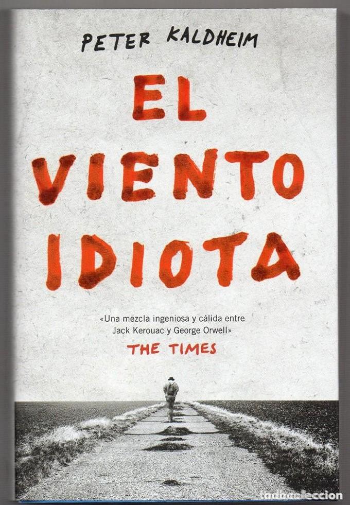Libros de segunda mano: EL VIENTO IDIOTA - PETER KALDHEIM