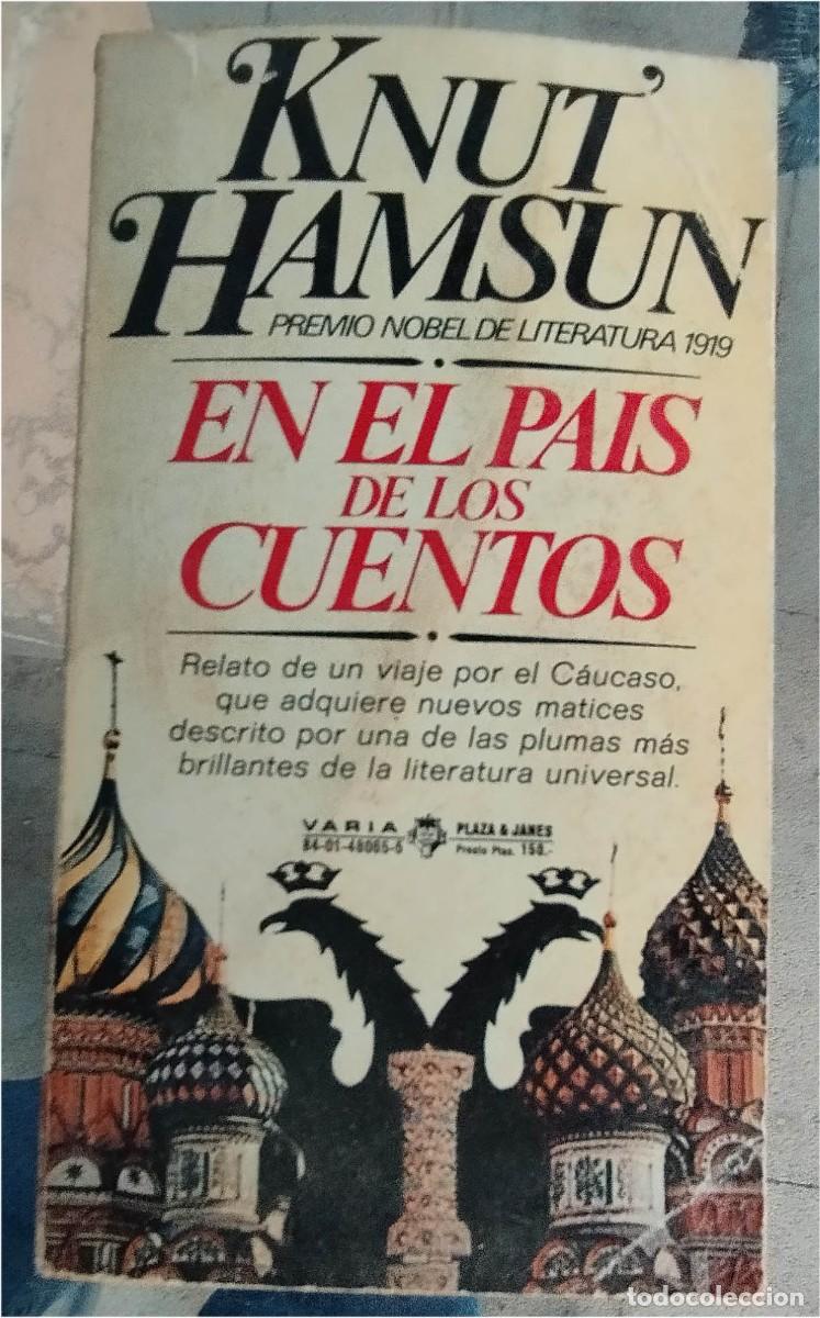 Libros de segunda mano: EN EL PAIS DE LOS CUENTOS KNUT HAMSUN VIAJE POR EL CAUCASO PREMIO NOVEL 1919 Ed. PLAZA&JANES 1979 RU