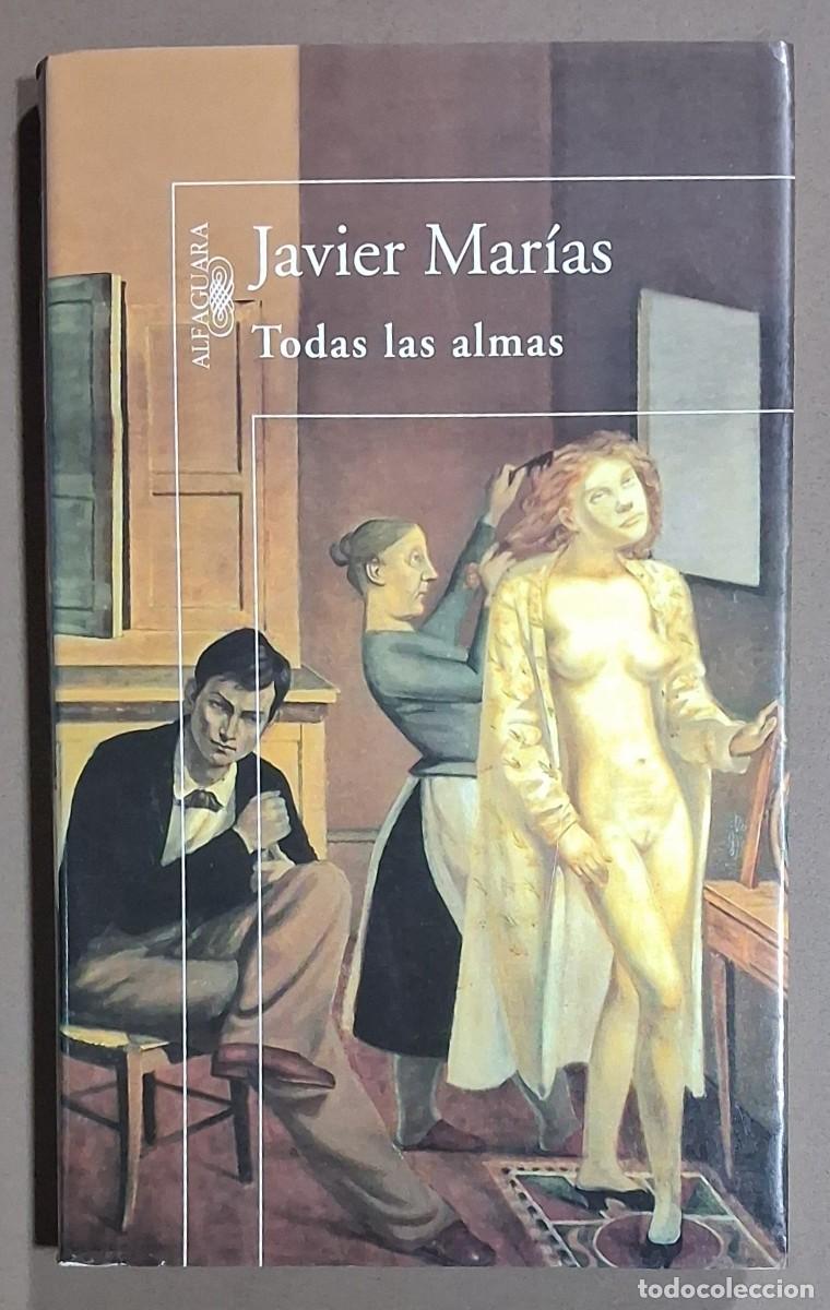 Libros de segunda mano: Todas las almas. Javier Mar&iacute;as. Alfaguara 2000. 1&ordf; edici&oacute;n! 21,5 cm. Sobrecubierta. Excelente estado