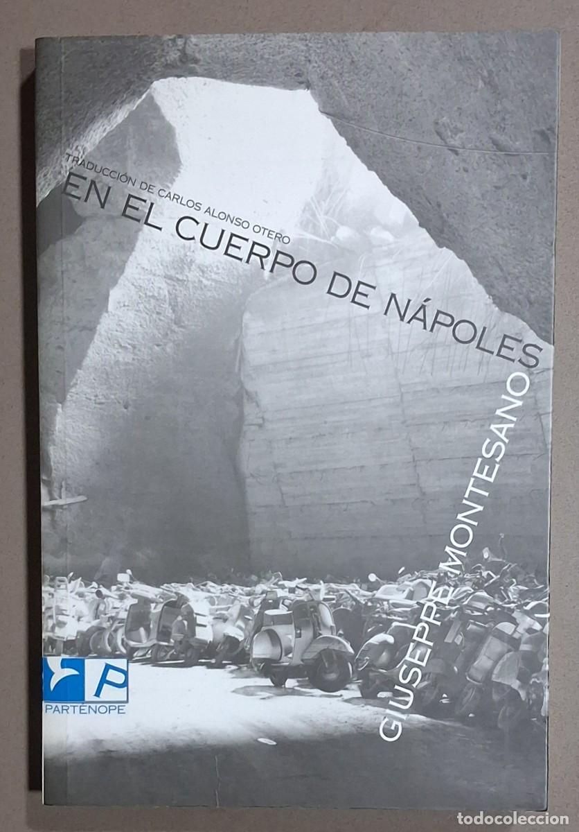 Libros de segunda mano: En el cuerpo de N&aacute;poles. Giuseppe Montesano. Part&eacute;nope. Azules. 2004. 1&ordf; edici&oacute;n! Nuevo!